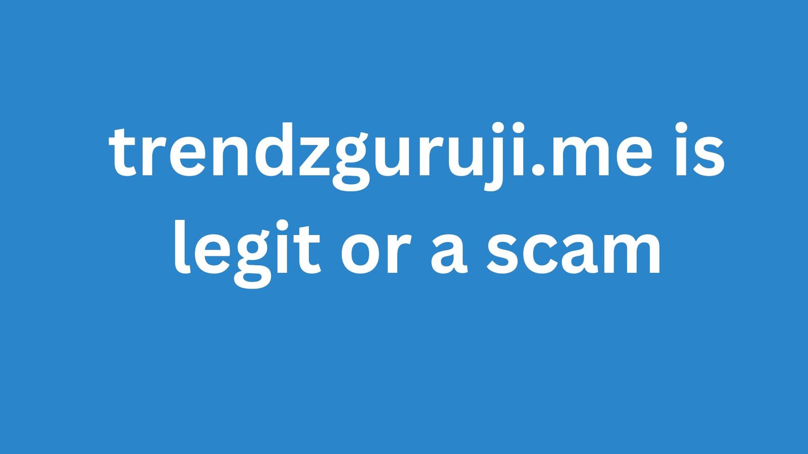 trendzguruji.me is legit or a scam